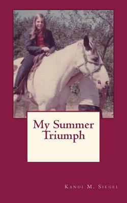 My Summer Triumph My Summer Triumph
